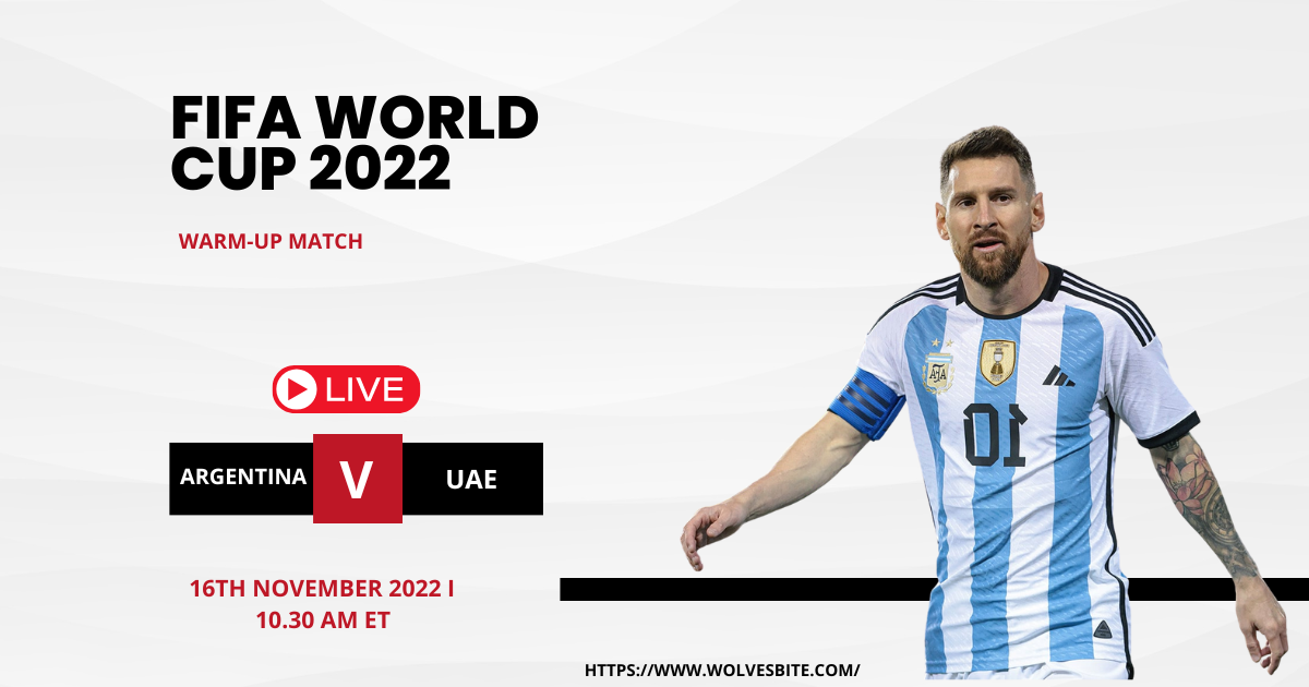 Argentina vs United Arab Emirates Time, Date, Venue, Line-ups and