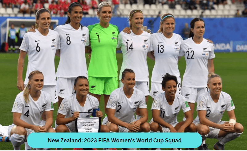 New Zealand: 2023 FIFA Women's World Cup squad
